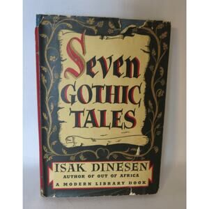 SEVEN GOTHIC TALES Isak Dinesen 1934 Hardcover Dust Jacket Modern Library Witch